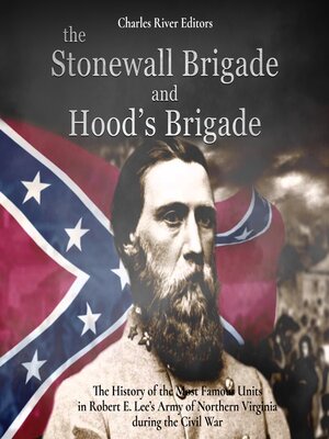 cover image of The Stonewall Brigade and Hood's Brigade